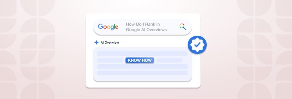 How to rank in Google AI Overviews