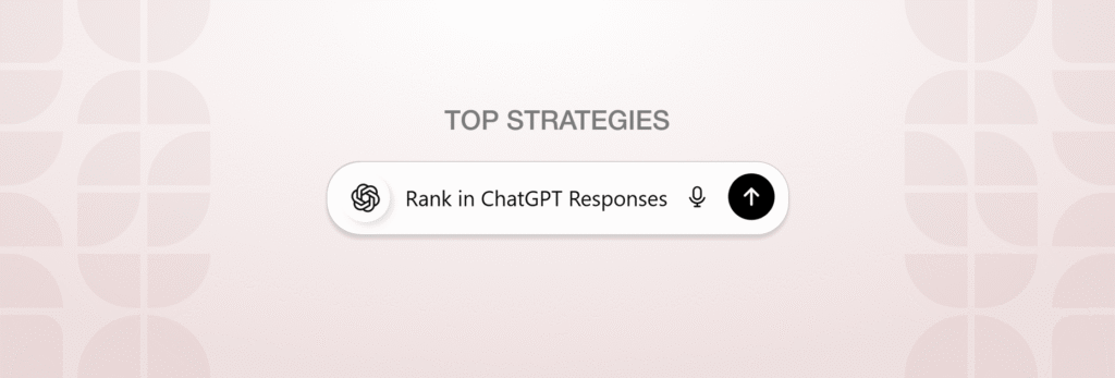 10 Strategies to Rank in ChatGPT Responses