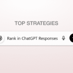10 Strategies to Rank in ChatGPT Responses