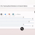 Why Tracking Brand Mentions in AI Search Matters