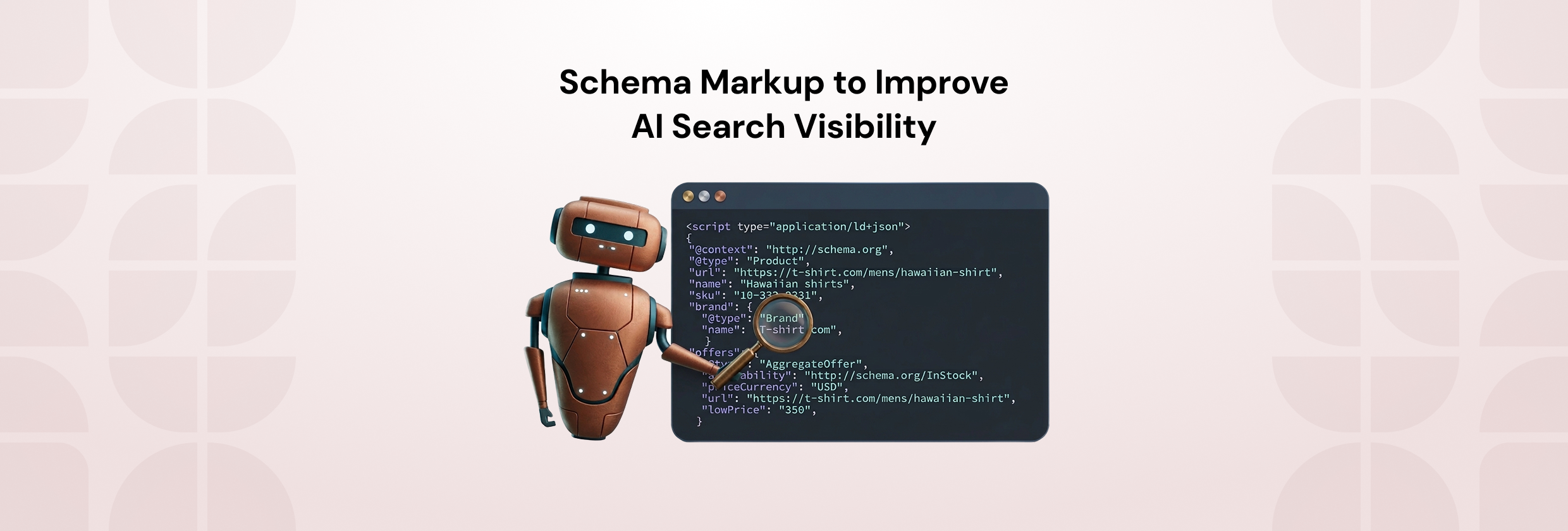 How to Use Schema Markup for AI to Improve Search Visibility