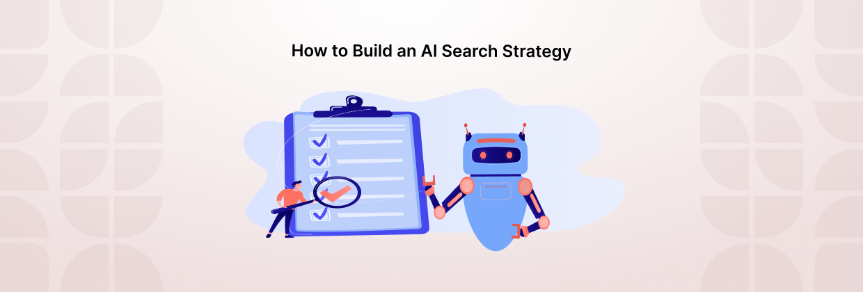 How to Build an AI Search Strategy From Scratch